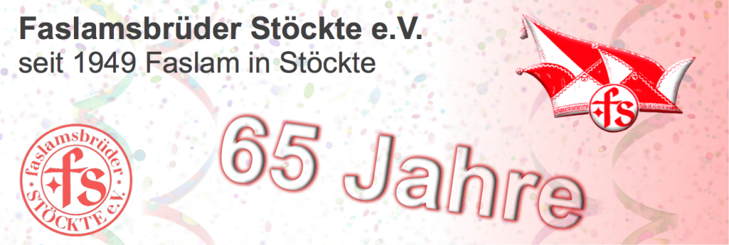 65 Jahre Faslamsbrüder Stöckte – Wir machen Neu!
